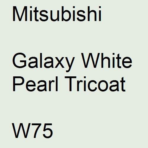 Mitsubishi, Galaxy White Pearl Tricoat, W75.